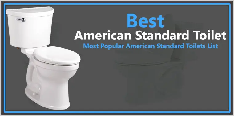Best American Standard Toilet Reviews