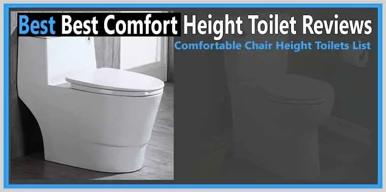 Best Comfort Height Toilet Reviews 2019[Comfortable Chair ...