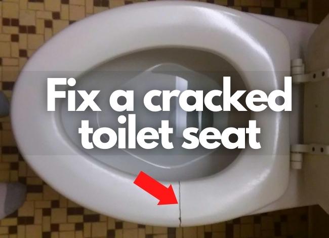 Fix a cracked toilet seat